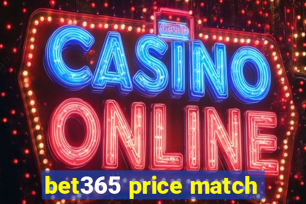 bet365 price match